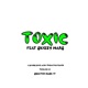 TOXIC feat Skizzy Mars Single