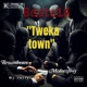 Twerka Town feat Mcdeez Fboy Dj Cullycush TheBrownBears Single