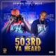 503rd Ya Heard feat Shawn Swazzy Single
