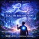 Take My Breath Away Single