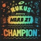 Champion feat Ward 21 Single