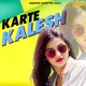 Karte Kalesh Single
