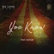You Know I Love You feat Kayler Single