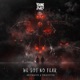 We Got No Fear Single