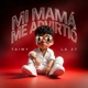 Mi Mamá Me Advirtió Single