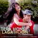 Tera Hone Laga Hoon Lofi Mix Single