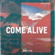 Come Alive Single