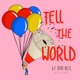 Tell the World Single