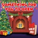 Something For You to Open