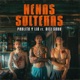 Nenas Solteras feat Dice Soho Single