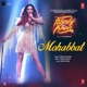 Mohabbat From Fanney Khan Single