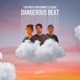 Dangerous Beat Single
