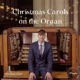 Christmas Carols on the Organ
