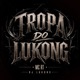 Tropa do Lukong Single