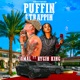 Puffin N Trappin feat Rygin King Single