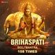 Brihaspati Beej Mantra 108 Times EP
