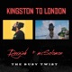 KINGSTON TO LONDON with DERAJAH Single
