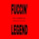 Fuccin Legend feat Kiddblack Single