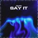 Say It Single
