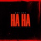 Ha Ha From the Block Performance EP