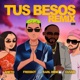 Tus Besos feat Cuvan Aneth Remix Single