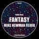Fantasy Mike Newman Remix Single