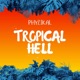 Tropical Hell Single