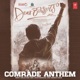 Comrade Anthem From Dear Comrade Single