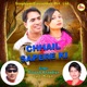 Chhail Sapere Ki Single