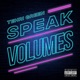 Speak Volumes Single