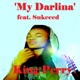 My Darlina feat Sukceed Single