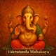 Vakratunda Mahakaya Single