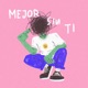 Mejor Sin Ti Single