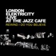 Live at the Jazz Cafe Single