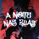 A Noite nas Ruas Single