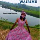 Wairimu Kikuyu Single
