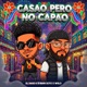 CASAO PERO NO CAPAO Single