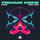 Teenage Crime feat REX Single