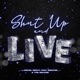Shut up and Live Single feat Miguel Rechy the Walker Single