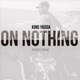 On Nothing feat Radio Base Single