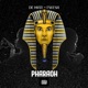 PHARAOH feat Fwesh Single