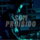 SOM PROIBIDO feat Pedrin244 savibeatzzz Single