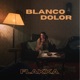 Blanco Dolor Single