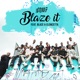Blaze it feat Blaze Elemzetta Single