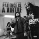 Patience is a Virtue Single