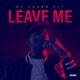 Leave Me Single