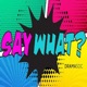 Say What Single