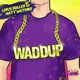 Waddup Single