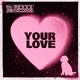 Your Love feat Paper Idol Single