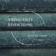 Bring That River Home Single